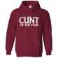 Cunt Of The Year Funny Classic Unisex Kids and Adults Pullover Hoodie					 									 									